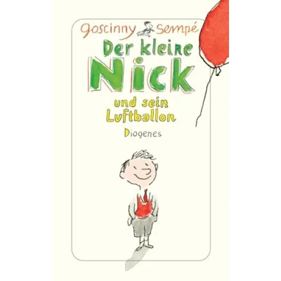 Abbildung von Der kleine Nick und sein Luftballon: Zehn prima Geschichten vom kleinen seinen Freunden