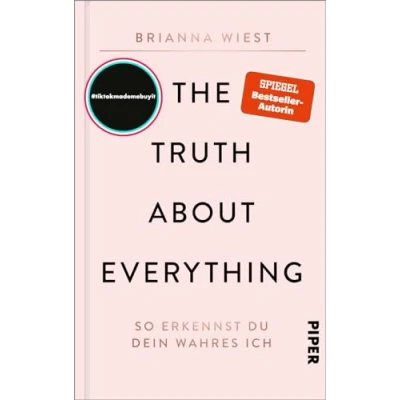 Abbildung von The Truth About Everything: So erkennst du dein wahres Ich