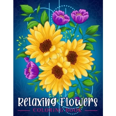 Abbildung von Relaxing Flowers: Coloring Book For Adults With Flower Patterns, Bouquets, Wreaths, Swirls, Decorations.