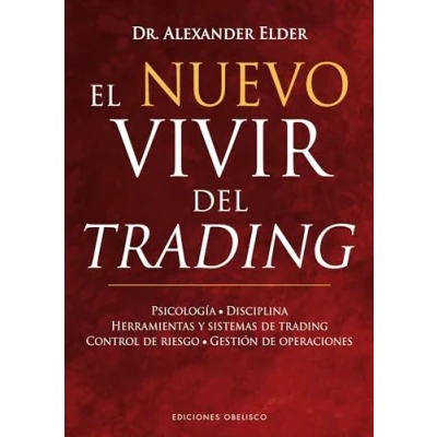 Abbildung von El nuevo vivir del trading: Psicologia, Disciplina, Herramientas y Sistemas de Trading Control Riesgo, Gestion Operaciones (EXITO)
