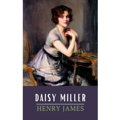 Abbildung von Daisy Miller: The Original 1879 Henry James Classic Short Story (Annotated)