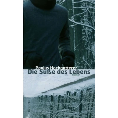 Abbildung von Die Süße des Lebens: Roman