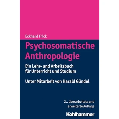 Abbildung von Psychosomatische Anthropologie: Ein Lehr und Arbeitsbuch für Unterricht Studium