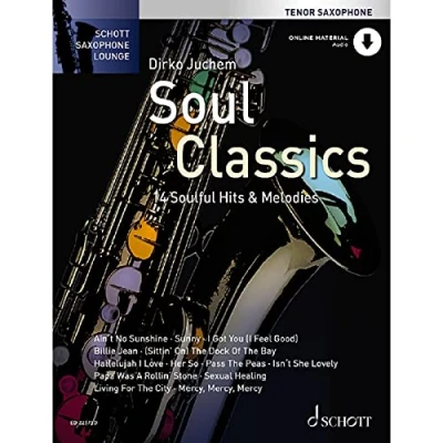 Abbildung von Soul Classics Tenor Saxophon: 14 Soulful Hits &amp; Melodies. Ausgabe mit Online Audiodatei (Schott Saxophone Lounge)