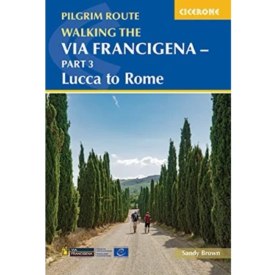 Abbildung von Walking the Via Francigena Pilgrim Route Part 3: Lucca to Rome (Cicerone guidebooks)