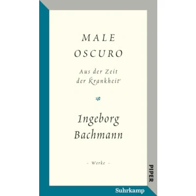 Abbildung von Salzburger Bachmann Edition: »Male oscuro«. Aufzeichnungen aus der Zeit Krankheit. Traumnotate, Briefe, Brief und Redeentwürfe.