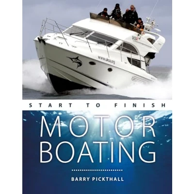 Abbildung von Motorboating Start to Finish: From Beginner Advanced: the Perfect Guide Improving Your Skills