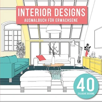 Abbildung von Interior Designs Ausmalbuch für Erwachsene: 40 Individuell gestaltete Wohndesigns zum ausmalen und entspannen