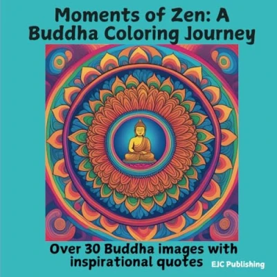 Abbildung von Moments of Zen: A Buddha coloring Journey: meditative book with images and quotes