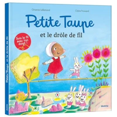 Abbildung von Petite Taupe et le drôle de fil