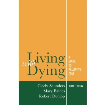 Abbildung von Living With Dying: A Guide for Palliative Care (Oxford Medical Publications): to