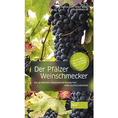 Abbildung von Der Pfälzer Weinschmecker: Die 40 besten Strausswirtschaften und Gutsschänken (2. Aufl.)