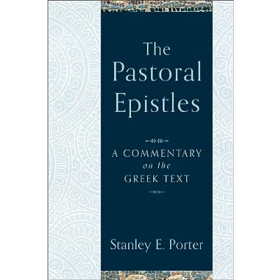 Abbildung von the Pastoral Epistles: A Commentary on Greek Text