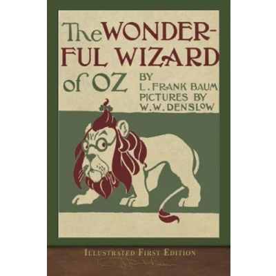 Abbildung von The Wonderful Wizard of OZ (Illustrated First Edition): 100th Anniversary Collection