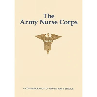 Abbildung von The Army Nurse Corps: A Commemoration of World War II Service