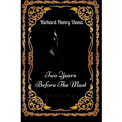 Abbildung von Two Years Before The Mast: By Richard Henry Dana : Illustrated