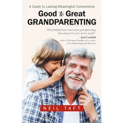 Abbildung von GOOD to GREAT GRANDPARENTING: A Guide Lasting Meaningful Connections