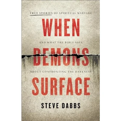 Abbildung von When Demons Surface: True Stories of Spiritual Warfare and What the Bible Says About Confronting Darkness