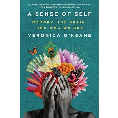 Abbildung von A Sense of Self: Memory, the Brain, and Who We Are