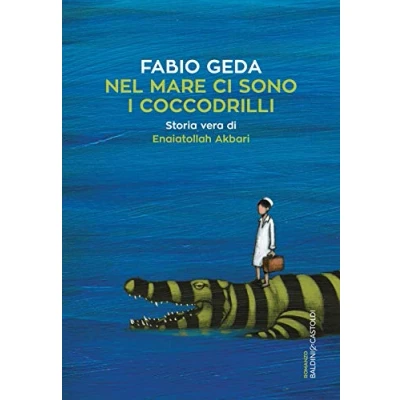 Abbildung von Nel mare ci sono i coccodrilli: Storia vera di Enaiatollah Akbari (Romanzi e racconti)