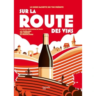 Abbildung von Sur la route des vins: Le guide de l&#039;oenotourisme en France