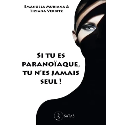 Abbildung von Si tu es paranoïaque, n&#039;es jamais seul !: De la méfiance au délire comment les traiter avec thérapie brève stratégique