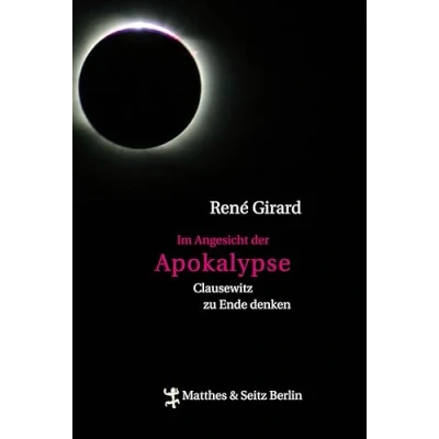 Abbildung von Im Angesicht der Apokalypse: Clausewitz zu Ende denken