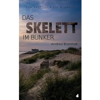 Abbildung von Das Skelett im Bunker: Ein Fall fuer Kate Brannon: für Brannon