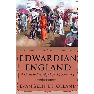 Abbildung von Edwardian England: A Guide to Everyday Life, 1900 1914