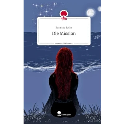 Abbildung von Die Mission. Life is a Story story.one