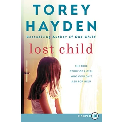Abbildung von LOST CHILD: The True Story of a Girl Who Couldn&#039;t Ask for Help