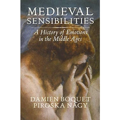 Abbildung von Medieval Sensibilities: A History of Emotions in the Middle Ages