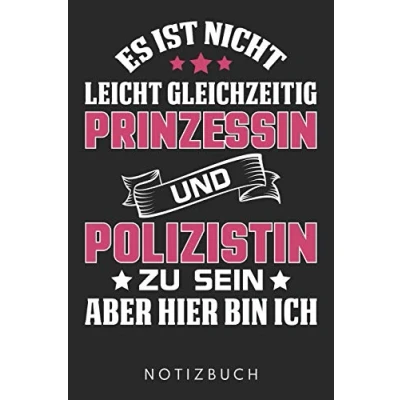 Abbildung von Es Ist Nicht Leicht Gleichzeitig Prinzessin Und Polizistin Zu Sein: DIN A5 Dotted Punkteraster Heft für jede Notizbuch Tagebuch Planer ... Buch Geschenk Journal Notebook