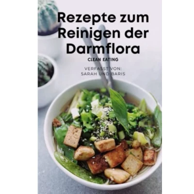 Abbildung von Rezepte zum Reinigen der Darmflora: Gesunde Darmflora, Darmflora Rezepte, Darm Aufbau, Probiotische Lebensmittel, entgiften, Darmreinigung
