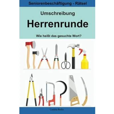 Abbildung von Umschreibung Herrenrunde Wie heißt das gesuchte Wort?: Seniorenbeschäftigung Rätsel (Umschreibung Senioren, Band 3)
