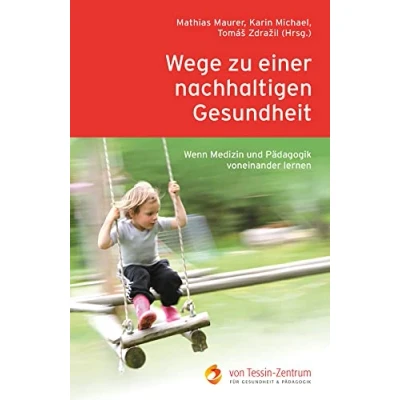 Abbildung von Wege zu einer nachhaltigen Gesundheit: Wenn Medizin und Pädagogik voneinander lernen