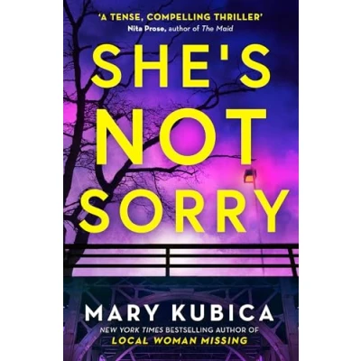 Abbildung von She&#039;s Not Sorry: the pulse pounding new psychological crime thriller for 2024 from Kindle bestselling author of Just Nicest Couple