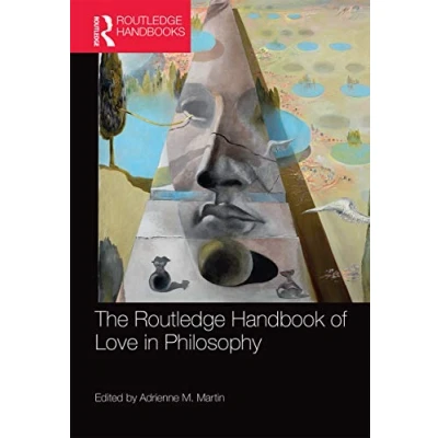 Abbildung von The Routledge Handbook of Love in Philosophy (Routledge Handbooks Philosophy)