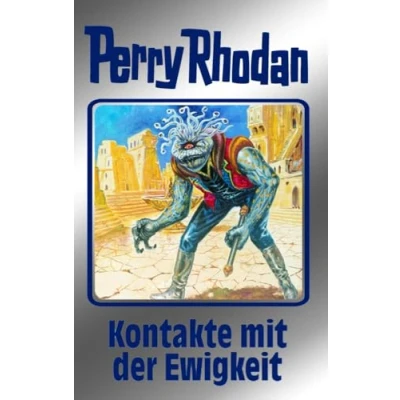 Abbildung von Kontakte mit der Ewigkeit. Perry Rhodan 72. (Perry Silberband, Band 72)
