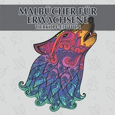 Abbildung von Malbücher für Erwachsene Tierkopf Edition: 35 einzigartige Tiere zum ausmalen und entspannen + BONUS
