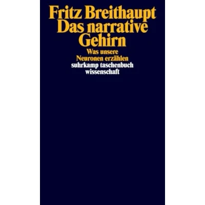 Abbildung von Das narrative Gehirn: Was unsere Neuronen erzählen (suhrkamp taschenbuch wissenschaft)