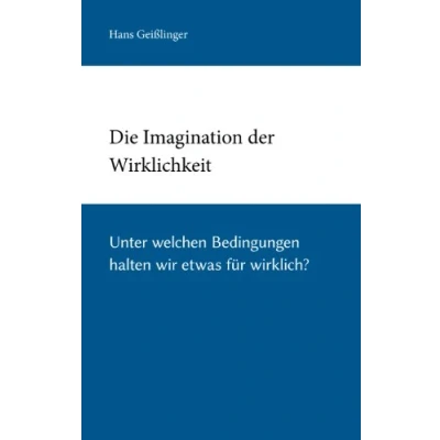 Abbildung von Die Imagination der Wirklichkeit: Experimente zum radikalen Konstruktivismus