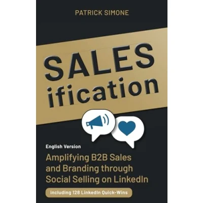 Abbildung von Salesification: Amplifying B2B Sales and Branding through Social Selling on LinkedIn