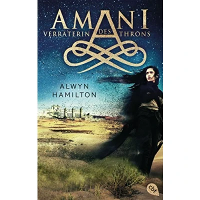Abbildung von AMANI Verräterin des Throns: Spektakuläre Fantasy in einer magischen Welt aus 1001 Nacht (Die Reihe, Band 2)