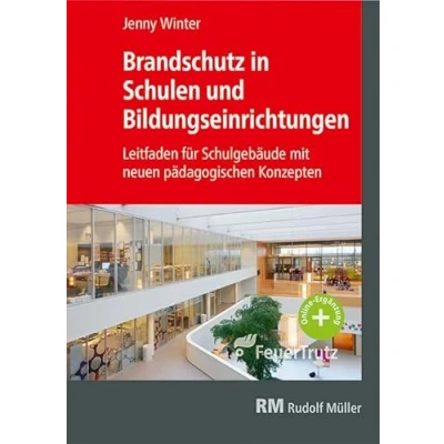 Abbildung von Brandschutz in Schulen und Bildungseinrichtungen: Leitfaden für Schulgebäude mit neuen pädagogischen Konzepten