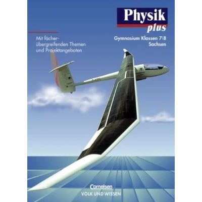 Abbildung von Physik plus Sachsen: plus, Ausgabe Gymnasium Sachsen, Lehrbuch, Klasse 7/8