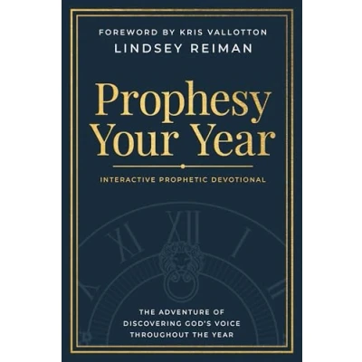 Abbildung von Prophesy Your Year: the Adventure of Discovering God&#039;s Voice Throughout Year