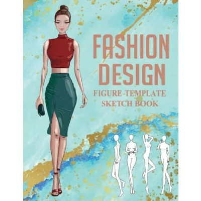 Abbildung von Fashion Design Sketchbook With Figure Templates: Large Female Template for Sketching And Designing Books Gifts Anyone Who Like