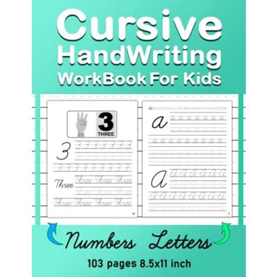 Abbildung von cursive handwriting workbook for kids: learn how to write letters and numbers in children primary/elementary school, practice letter tracing 103 pages large book
