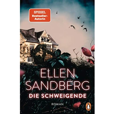 Abbildung von Die Schweigende: Roman. Psychologische Abgründe und ein Verbrechen, das niemand für möglich hält der fesselnde SPIEGEL Bestseller